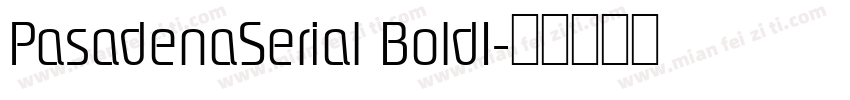 PasadenaSerial BoldI字体转换